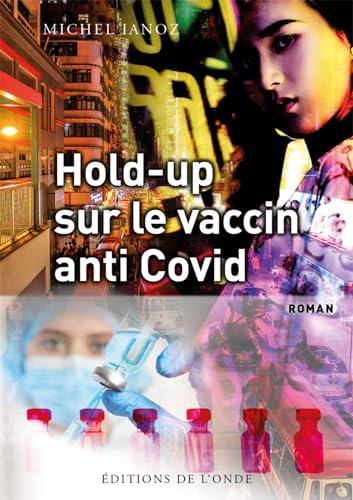 Beispielbild fr Hold-up Sur Le Vaccin Anti-covid zum Verkauf von RECYCLIVRE