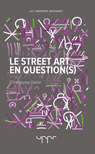 Beispielbild fr Le street art en question(s) zum Verkauf von GF Books, Inc.