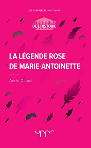 Stock image for la legende rose de marie-antoinette for sale by Chapitre.com : livres et presse ancienne