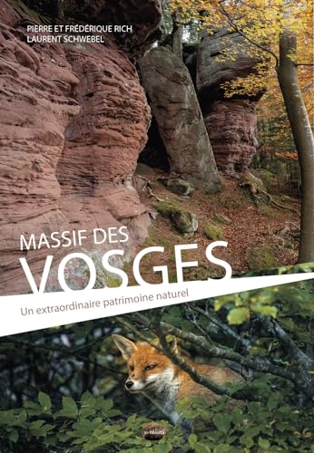 9782371720046: Massif des Vosges un extraordinaire patrimoine naturel