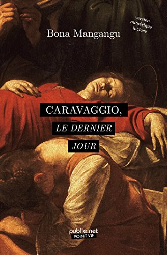 Caravaggio, le dernier jour - Mangangu, Bona