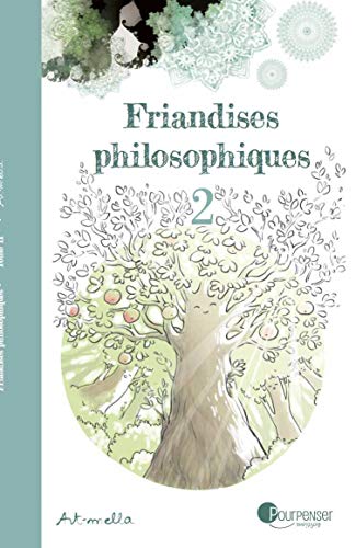 Beispielbild fr Friandises philosophiques Tome 2 [Broch] Art-mella zum Verkauf von BIBLIO-NET