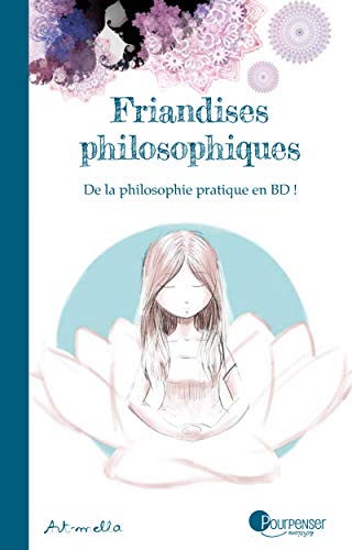 Beispielbild fr Friandises Philosophiques Tome 1 zum Verkauf von Gallix