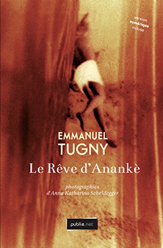 Beispielbild fr Le rve d'Anank Tugny, Emmanuel zum Verkauf von BIBLIO-NET