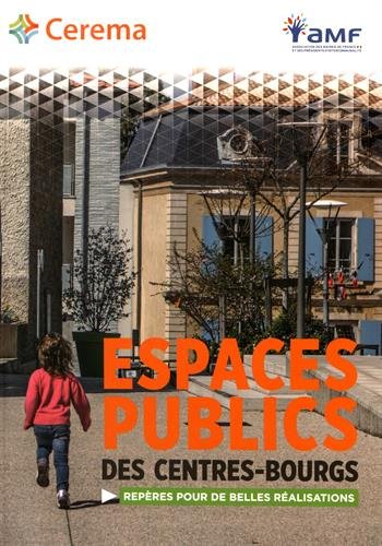 Beispielbild fr Espaces publics des centres-bourgs: Repres pour de belles ralisations zum Verkauf von Ammareal