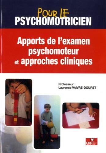 9782371810426: Apport de l'examen psychomoteur et approches cliniques