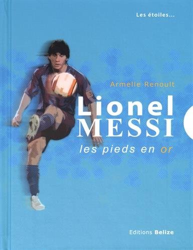 Beispielbild fr Lionel Messi : Les pieds en or zum Verkauf von medimops