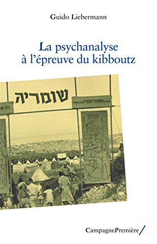 Beispielbild fr La psychanalyse  l'preuve du kibboutz zum Verkauf von Book Dispensary