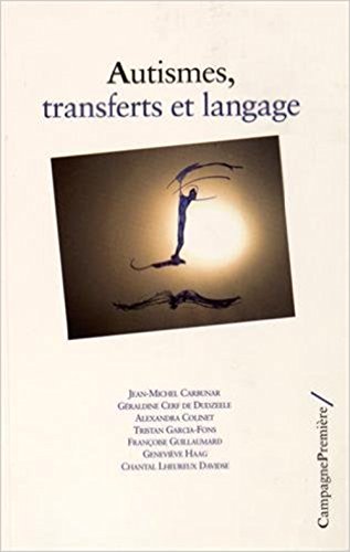 Beispielbild fr Autismes, Transferts Et Langage zum Verkauf von RECYCLIVRE