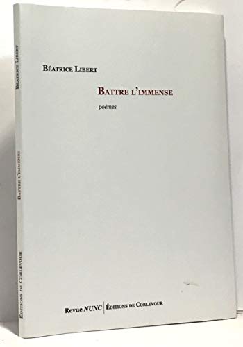 Beispielbild fr Battre l'immense zum Verkauf von Librairie Le Lieu Bleu Paris