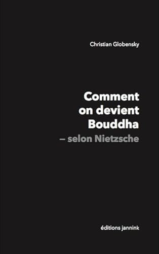 Beispielbild fr Comment on devient Bouddha - selon Nietzsche zum Verkauf von Gallix
