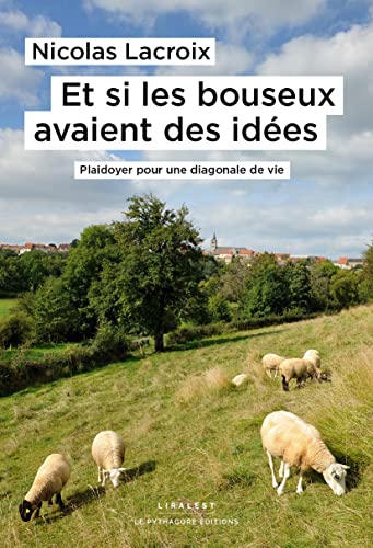 Beispielbild fr Et si les bouseux avaient des ides: Plaidoyer pour une diagonale de vie zum Verkauf von Gallix