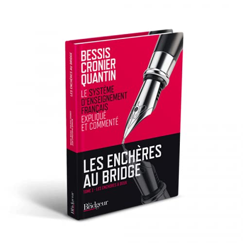 Stock image for Les enchres au bridge : Tome 1, le Systme d'Enseignement Franais expliqu et comment for sale by medimops