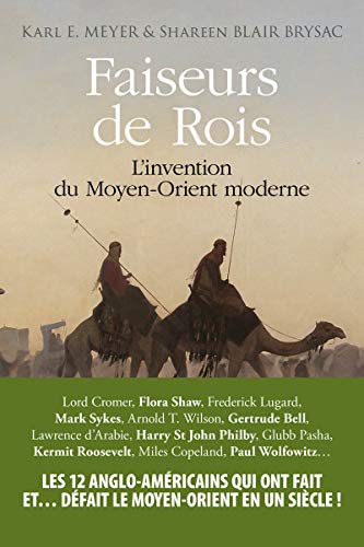 Imagen de archivo de Faiseurs de rois - L'invention du Moyen Orient moderne a la venta por medimops