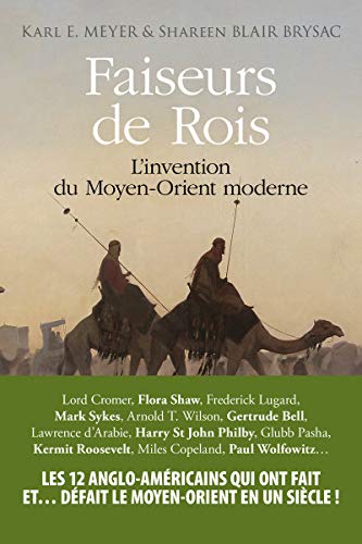 Stock image for Faiseurs de rois - L'invention du Moyen Orient moderne for sale by medimops