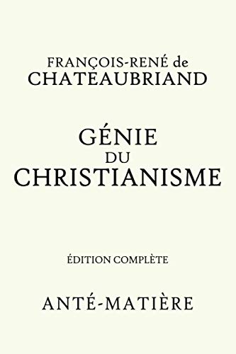 Beispielbild fr GENIE DU CHRISTIANISME - EDITION COMPLETE (French Edition) zum Verkauf von GF Books, Inc.