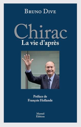 Beispielbild fr Chirac : La Vie D'aprs zum Verkauf von RECYCLIVRE