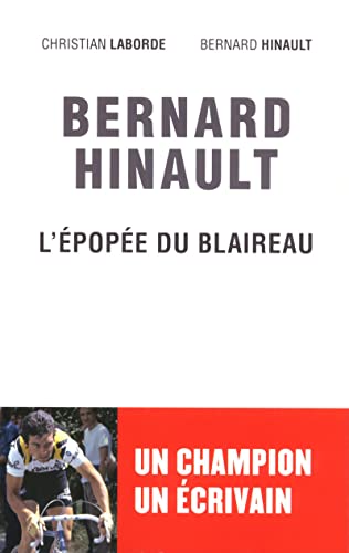 9782372540100: BERNARD HINAULT L EPOPEE DU BLAIREAU