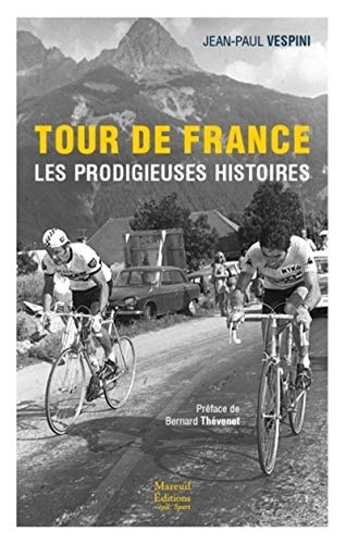 Beispielbild fr Tour de France Les prodigieuses histoires zum Verkauf von medimops