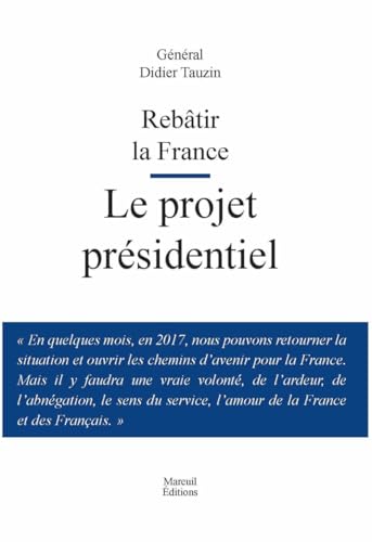 Stock image for Rebtir la France : Le projet prsidentiel for sale by Ammareal