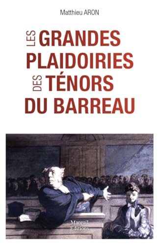 Imagen de archivo de Les grandes plaidoiries des tenors du barreau: Quand les mots peuvent tout changer a la venta por WorldofBooks