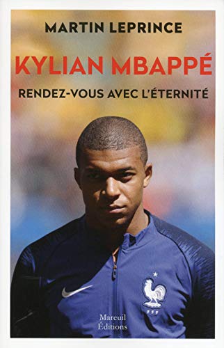 Imagen de archivo de Kylian MBapp . Rendez-vous avec l' ternit a la venta por WorldofBooks