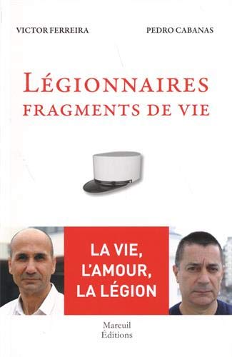 Beispielbild fr Lgionnaires - Fragments de vie zum Verkauf von Gallix
