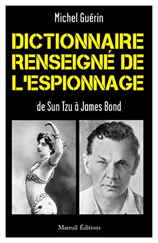 Beispielbild fr Dictionnaire renseign de l'espionnage De Sun Tzu  James Bond zum Verkauf von WorldofBooks