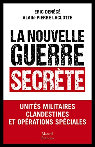 Beispielbild fr La nouvelle guerre secrte - Units militaires clandestines et oprations spciales zum Verkauf von medimops