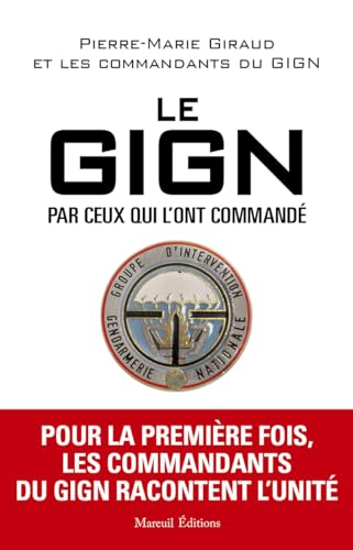 Stock image for LE GIGN PAR CEUX QUI L'ONT COMMAND for sale by Librairie Th  la page