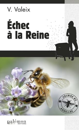 Stock image for Crimes Et Abeilles. Vol. 1. Echec  La Reine for sale by RECYCLIVRE