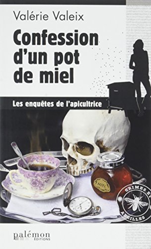 Stock image for Confession d'un pot de miel for sale by medimops