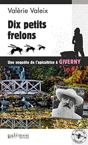 Stock image for Dix petits frelons : Une enqute de l'apicultrice  Giverny for sale by medimops