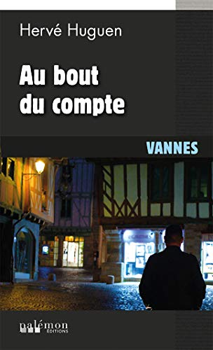 Beispielbild fr Au bout du compte: Vannes zum Verkauf von Librairie Th  la page