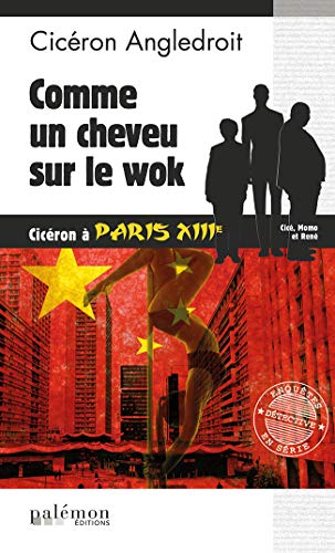 Beispielbild fr Comme un cheveu sur le wok: Cicron  Paris XIIIe zum Verkauf von Ammareal