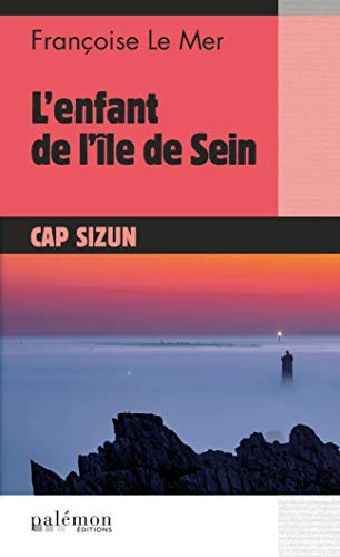 Stock image for L'enfant De L'le De Sein : Cap Sizun for sale by RECYCLIVRE