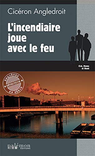 Beispielbild fr Les Enqutes De Cicron. Vol. 14. L'incendiaire Joue Avec Le Feu zum Verkauf von RECYCLIVRE