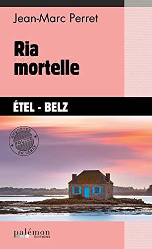 Stock image for Ria Mortelle : Etel, Belz for sale by RECYCLIVRE