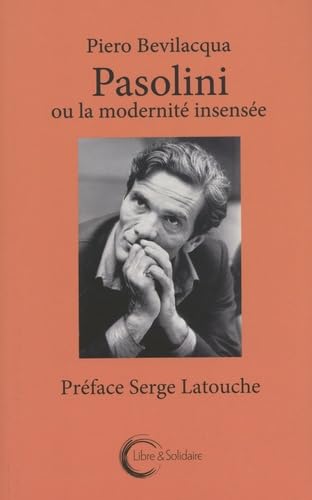 Beispielbild fr PASOLINI OU LA MODERNITE INSENSEE. zum Verkauf von Gallix