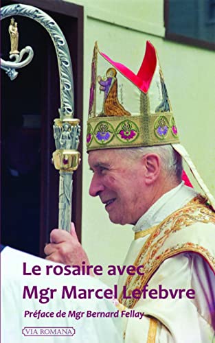 Beispielbild fr Le Rosaire Avec Mgr Marcel Lefebvre zum Verkauf von RECYCLIVRE