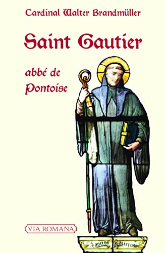 Beispielbild fr Saint Gautier: Abb de Pontoise zum Verkauf von Gallix