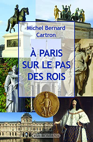 Stock image for A PARIS, SUR LE PAS DES ROIS for sale by medimops