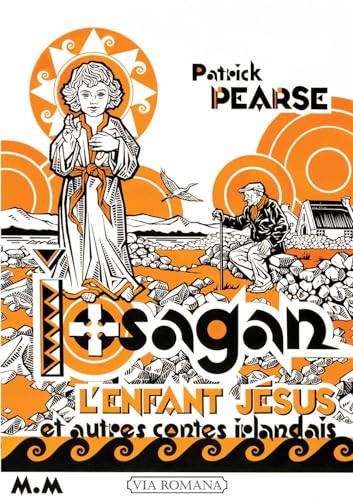Stock image for L'Enfant Jsus, Iosagan, et autres contes irlandais for sale by Gallix
