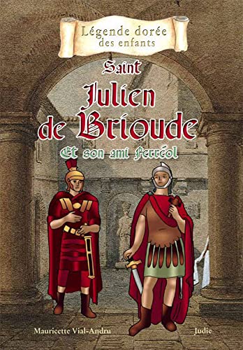 Imagen de archivo de Saint Julien de Brioude et son ami Ferrol [Broch] Vial-Andru, Mauricette a la venta por BIBLIO-NET