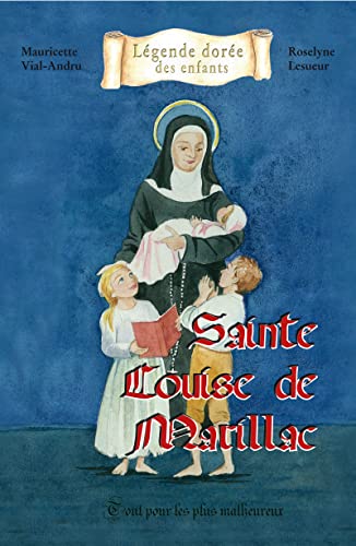 Stock image for SAINTE LOUISE DE MARILLAC. Tout pour les plus malheureux [Broch] Vial-Andru, Mauricette et Lesueur, Roselyne for sale by BIBLIO-NET