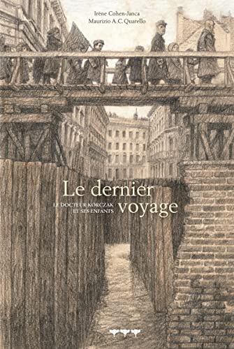 9782372730013: Le dernier voyage: Le docteur Korczak et ses enfants