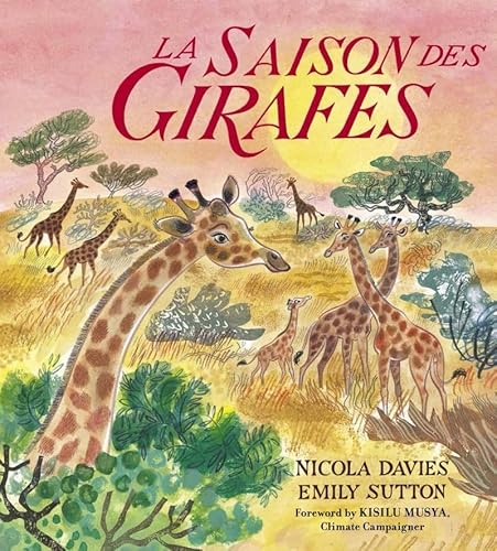 Stock image for La saison des girafes [Reli] Davies, Nicola; Sutton, Emily; Meyer, Ilona et Drouault, Caroline for sale by BIBLIO-NET