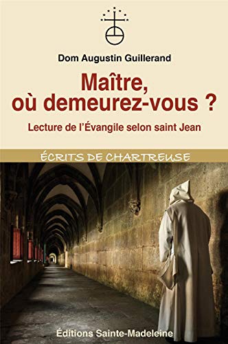 Imagen de archivo de Matre, o demeurez-vous ? : Lecture de l'Evangile selon saint Jean a la venta por Revaluation Books