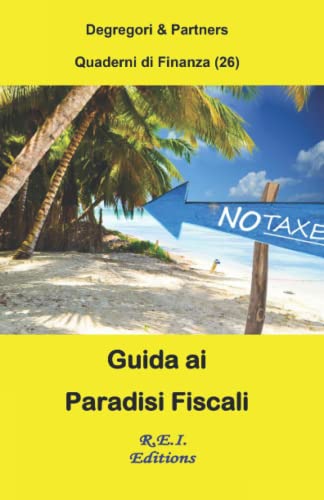 Stock image for Guida ai Paradisi Fiscali (Quaderni di Finanza) (Italian Edition) for sale by GF Books, Inc.