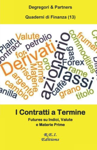 Stock image for I Contratti a Termine (Quaderni di Finanza) (Italian Edition) for sale by GF Books, Inc.
